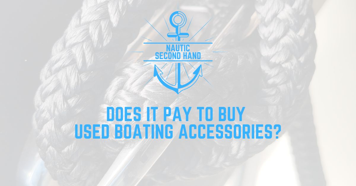 does it pay to buy used boating accessories