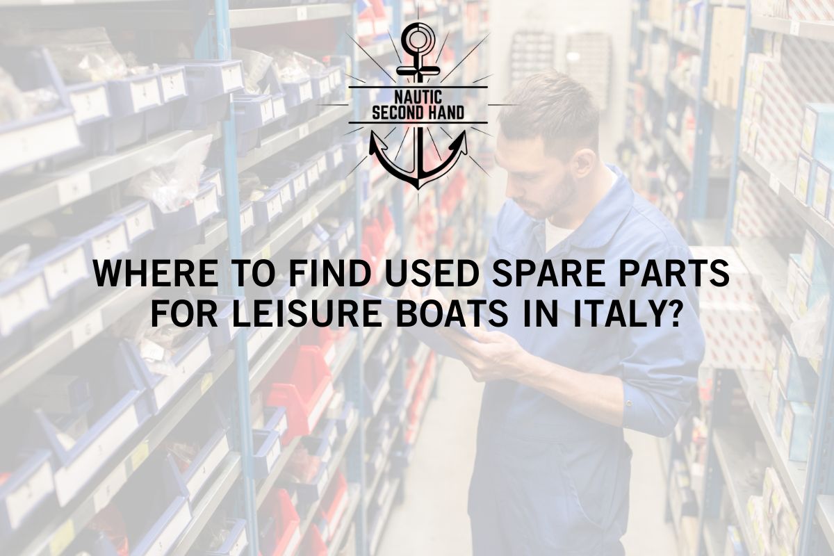 WHERE TO FIND USED SPARE PARTS FOR LEISURE BOATS IN ITALY